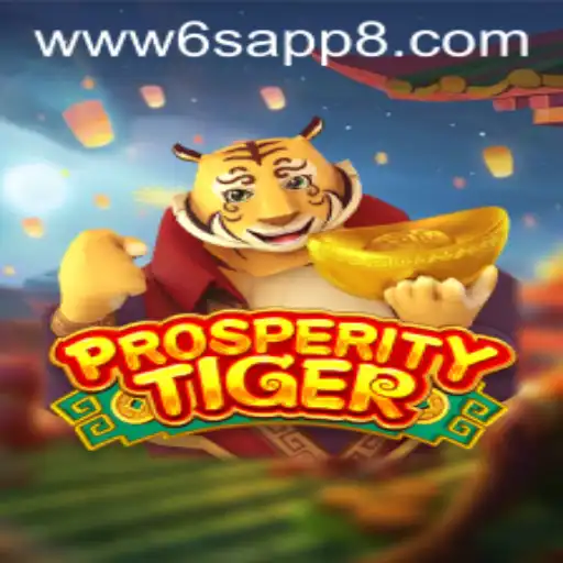 Unveiling the Exciting World of ProsperityTiger: A New Era of Gaming with 6S.APP
