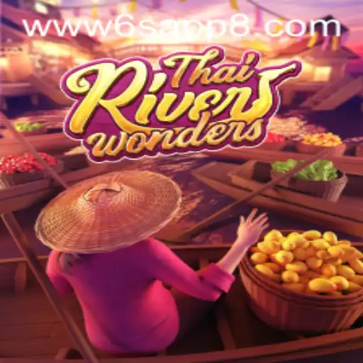 Exploring the Allure of ThaiRiverWonders: A Captivating Gaming Experience on 6S.APP